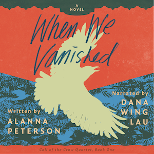 Cover of When We Vanished Audiobook, written by Alanna Peterson and narrated by Dana Wing Lau