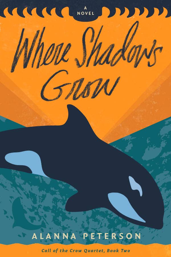 Cover of Where Shadows Grow by Alanna Peterson. An orca whale dives into a turquoise sea beneath an orange sunset.